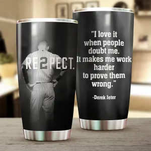 Derek New York Jeter Baseball Coffee Mug Insulated Tumbler With Lid - Re2pect I Love It When People Doubt Me Motivational Quote - Birthday Christmas Gifts For Fan - 20 Oz| Stainless Steel