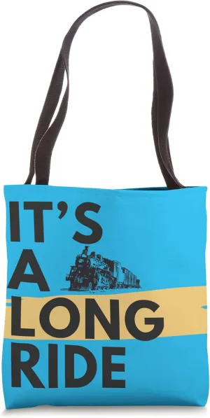 It's A Long Ride Tote Bag