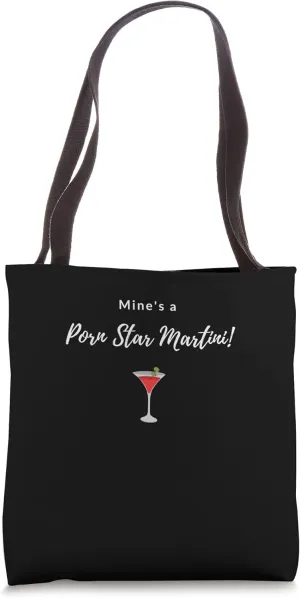 Mine's A Porn Star Martini! Favorite Cocktail Logo Tote Bag