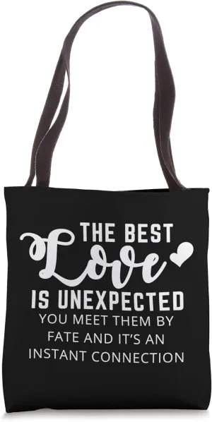 The Best Love Is Unexpected Funny Love Meme Couple Gift Tote Bag